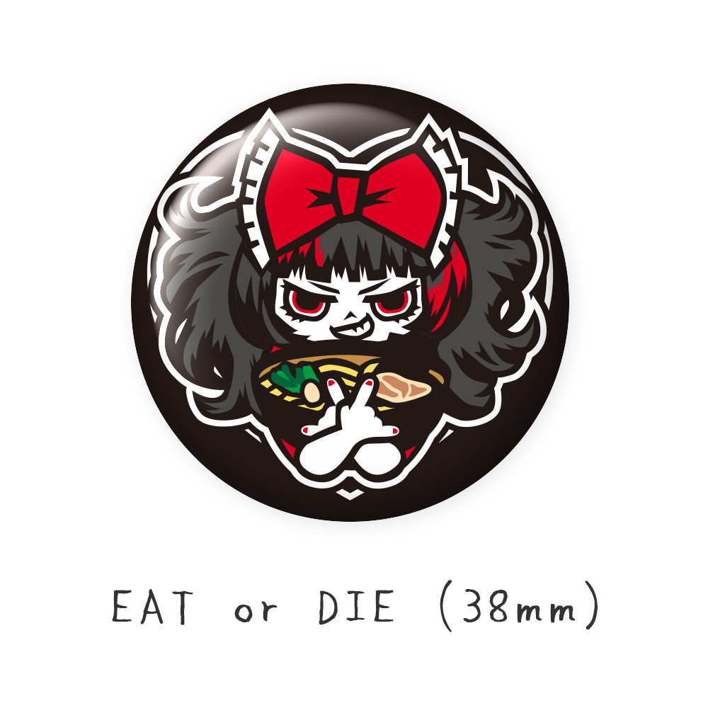EAT or DIE（38mm）